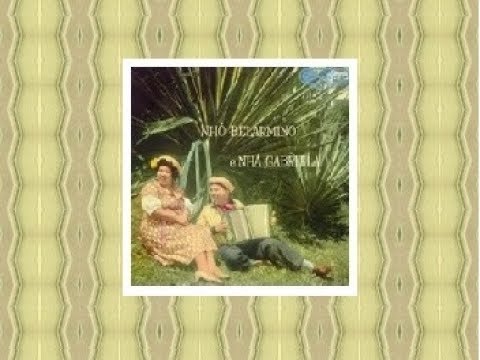 NOS BRAÇOS DOS PINHEIRAIS - Nhô Belarmino e Nhá Gabriela
