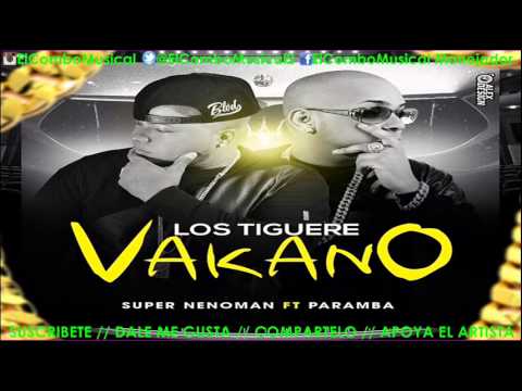 Paramba Ft Neno Man - Lo Tiguere Vacano (NUEVO 2015)