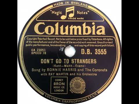 UK New Entry 1955 (7) Ronnie Harris & The Coronets - Don't Go To Strangers