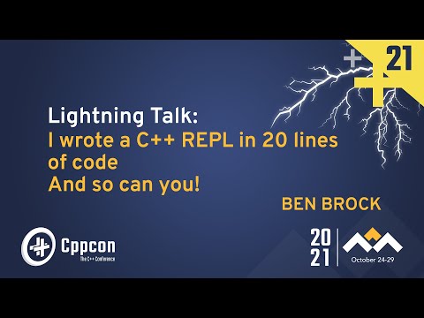 Lightning Talk: I Wrote a C++ REPL in 20 Lines of Code - And so can you! - CppCon 2021