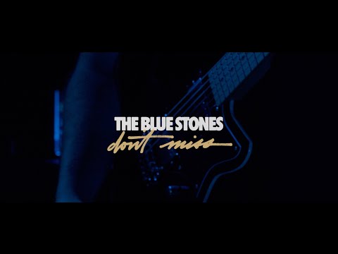 The Blue Stones - Don't Miss (Official Lyric Video)
