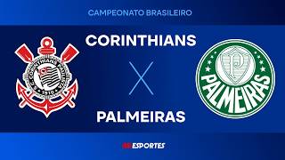 Corinthians x Palmeiras - AO VIVO - 12/04/2026 - Brasileirão