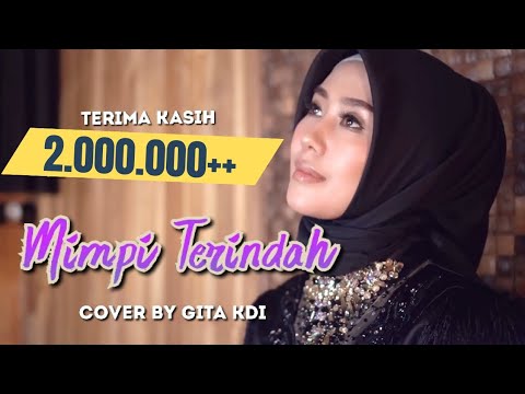 MIMPI TERINDAH - COVER BY GITA KDI