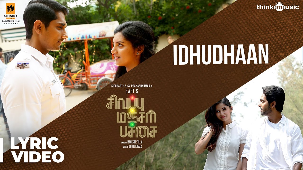 Idhudhaan Lyrics  | Sivappu Manjal Pachai | G. V. Prakash Kumar | Naresh Iyer | Siddhu Kumar