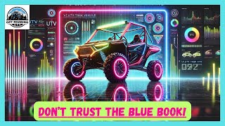DON'T TRUST THE UTV BLUE BOOK | THE LIMITATIONS OF SIDE-BY-SIDE BLUE BOOK