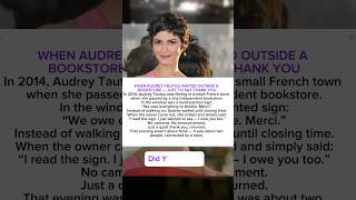 When Audrey Tautou Waited Outside a Bookstore — Just to Say Thank You