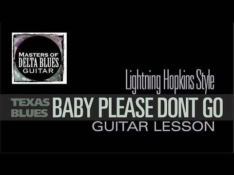 Baby Please Don't Go Lightning Hopkins Style  Lesson