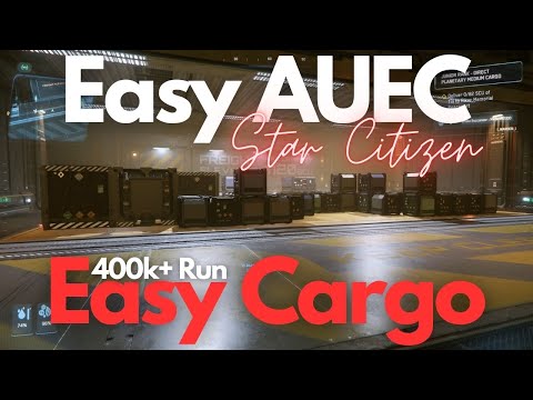 Easy AUEC + Easy Cargo (Intermediate) | Star Citizen