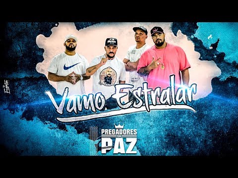 Pregadores da Paz - Vamo Estralar (Prod. Zezz) (Official Music)