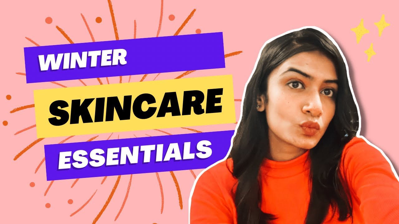Winter Skincare Essentials - #winteriscoming