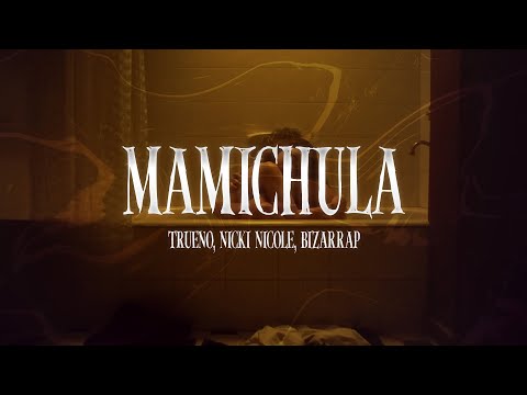 Trueno, Nicki Nicole, Bizarrap - MAMICHULA ❤️| LETRA