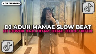 Download lagu DJ ADUH MAMAE ADA COWOK BAJU HITAM BIKIN SAYA TERPANA JEDAG JEDUG VIRAL TIKTOK 2026 | DJ REMIX 2026! mp3