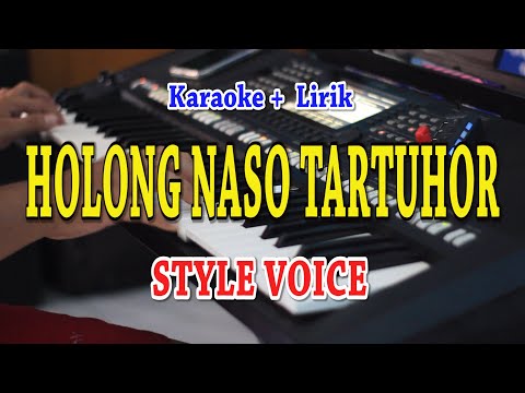 HOLONG NASO TARTUHOR [KARAOKE] STYLE VOICE