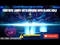 FORTNITE LOBBY SUCKED INTO BLACK HOLE AND FORTNITE ENDS #blackhole #event