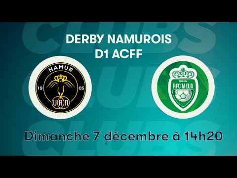 🔥 DERBY TIME BACK ! UR Namur – RFC Meux 🔥