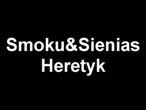 Smoku&Sienias - Heretyk