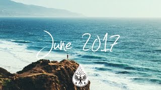 Indie/Rock/Alternative Compilation - June 2017 (1½-Hour Playlist)