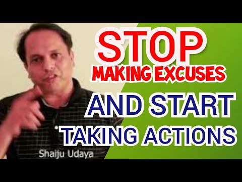 STOP MAKING EXCUSES AND START TAKING ACTIONS
