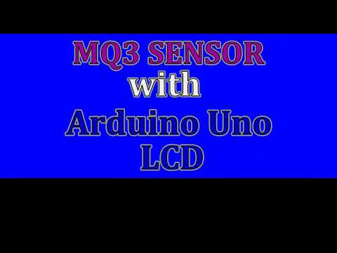 MQ3 | ALCOHOL SENSOR | INTERFACING WITH ARDUINO UNO