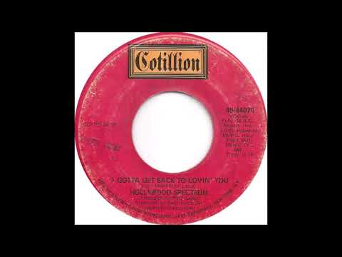Hollywood Spectrum - I Gotta Get Back To Lovin' You 1970