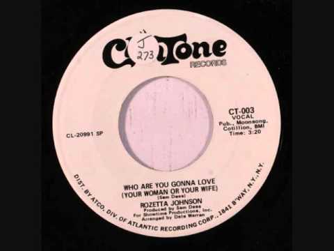 Rozetta Johnson  -  Who Are You Gonna Love