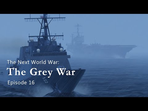 The Next World War | Episode 16 | The Grey War