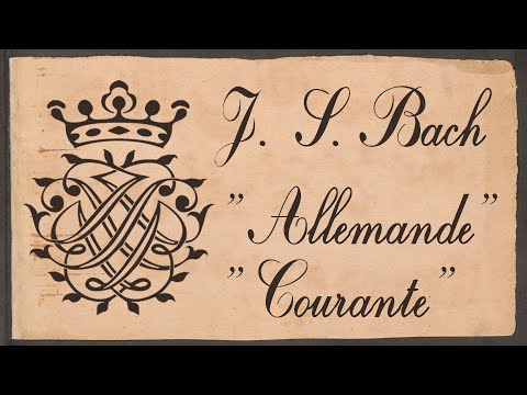 J.S. Bach - Allemande and Courante from Suite in E minor