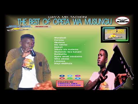 The best of Opeta wa musungu Luhya Mix  tachoni  _ Dj Adeu