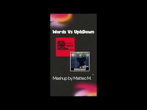 Words Vs Up&Down - Mashup by Matteo M