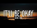 Rachel Grae It Ll Be Okay Lyrics If You Tell Me You Re Leaving I Ll Make It Easy