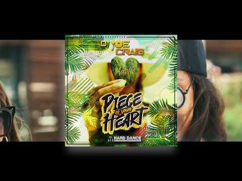 DJ JOE CRAIG FT. ADELLE - PIECE OF YOUR HEART (HDRR RECORDS)