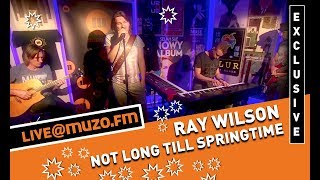 Ray Wilson - Not Long Till Springtime (Live at MUZO.FM)