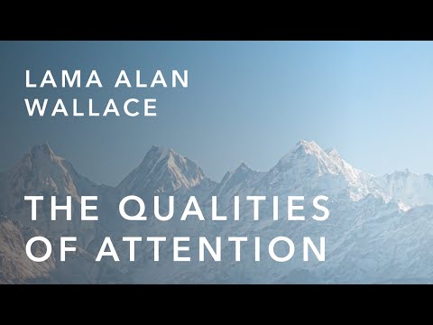 Shamatha: Meditation for Balanced Living - The Qualities of Attention