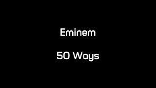 Download lagu Eminem - 50 Ways (Lyrics) mp3
