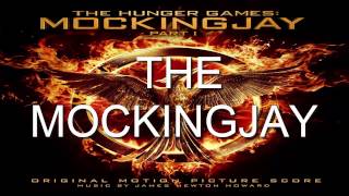 1. The Mockingjay (The Hunger Games: Mockingjay - Part 1 Score) - James Newton Howard