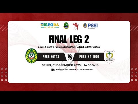  Pesikotas VS Persika 1951 | Final Leg 2 | Liga 4 Seri 1 Piala Gubernur Jawa Barat 2025