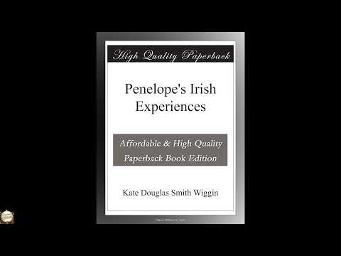 Penelope's Irish Experiences by Kate Douglas Smith Wiggin — free full audiobook