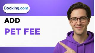 How to Add Pet Fee on Booking.com [2026 Full Guide]