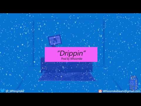 Famous Dex x Ugly God Type beat "Drippin" (Prod by Whoismike)