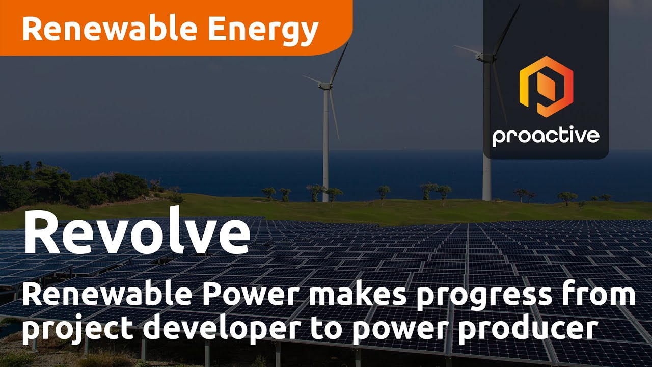 Revolve Renewable Power makes progress as company moves from project developer to power producer