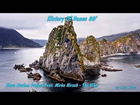 Steve Burbon Project Feat. Mirko Hirsch - The Vibe - Disco 80 - Euro Dance - Old Music
