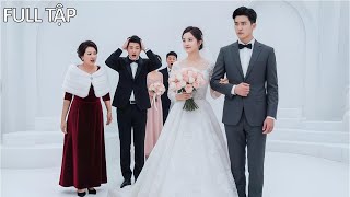 Cô gái bị nhà chồng sắp cưới xem thường, liền hủy hôn và cưới Chủ Tịch tập đoàn khiến tất cả câm nín