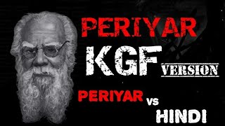Periyar KGF versionperiyar vs hindi