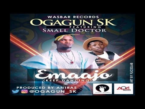 Pasuma Present: Ogagun SK ft. Small Doctor – Emaajo (NEW MUSIC 2016)