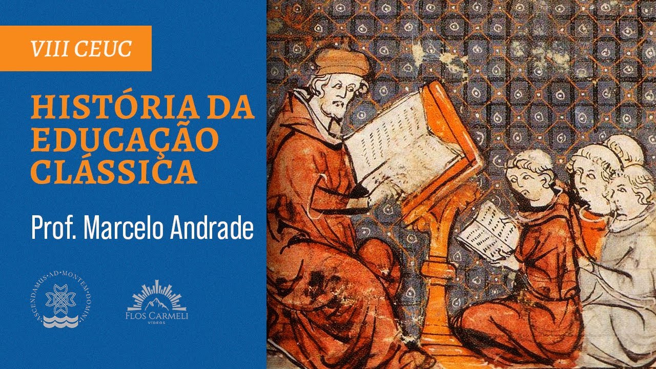 História da Educação Clássica [VIII CEUC] - Prof. Marcelo Andrade
