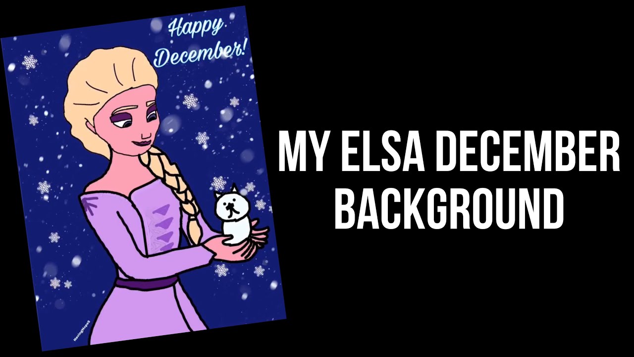 My Elsa December Background