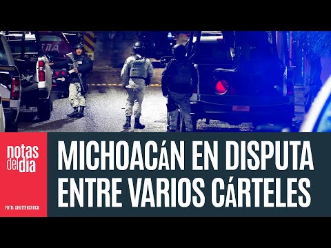 Michoacán es tierra de disputa del CJNG, la Familia Michoacana, Cárteles Unidos...