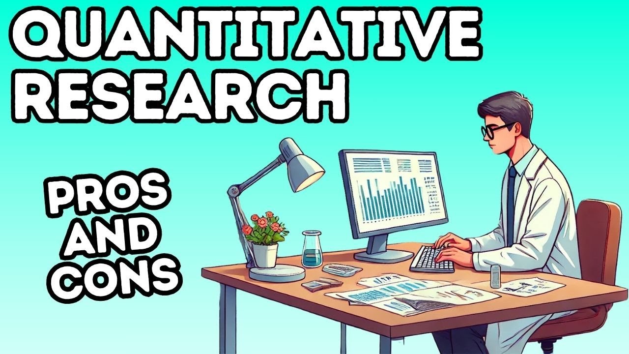 Quantitative Research: Definition, Pros & Cons (In 4 Minutes!)