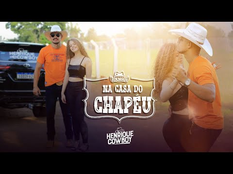 NA CASA DO CHAPÉU | HENRIQUE COWBOY