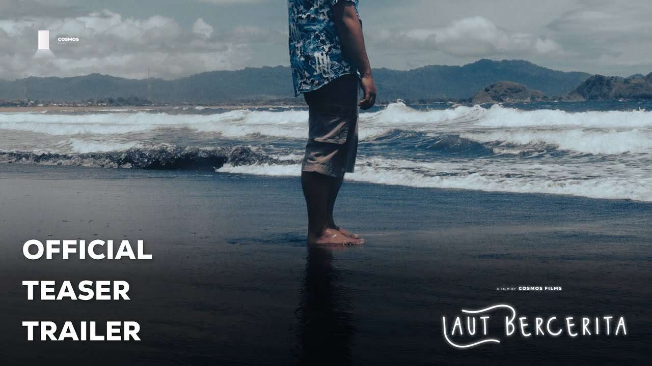 Laut Bercerita | Official Teaser Trailer by COSMOS FILMS